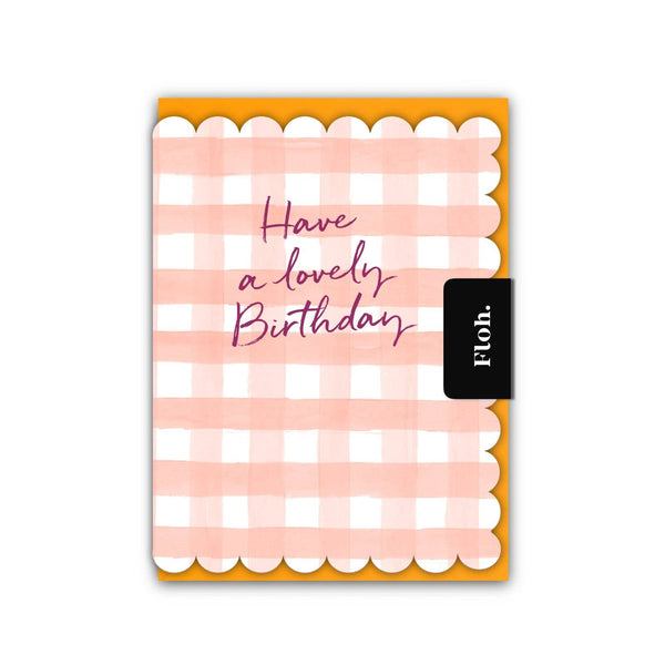 Have a lovely Birthday Card (Cello-Free)