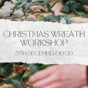Christmas Wreath Making Workshop - 5th December