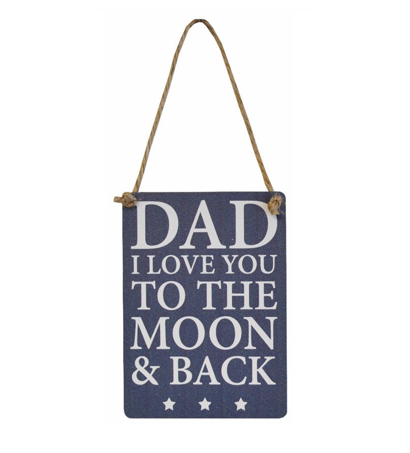 "Dad I Love You To The Moon & Back"